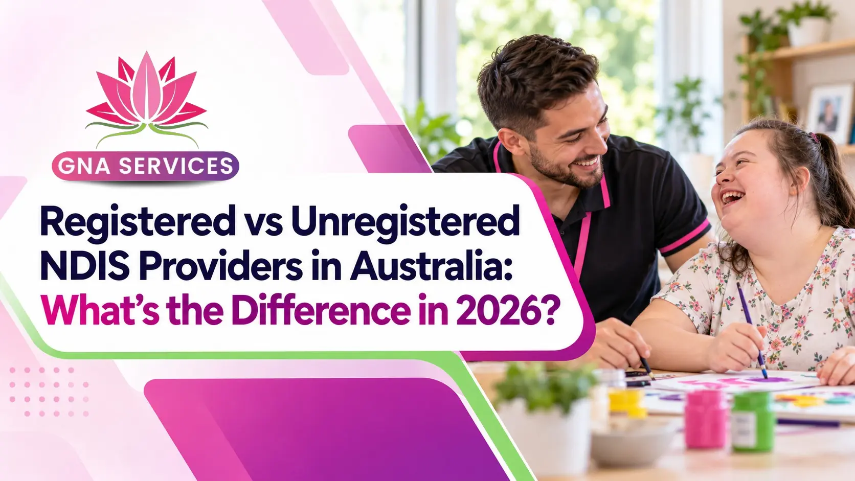Registered vs Unregistered NDIS Providers - Guardian Nursing Agency